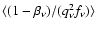 $\langle(1-\beta_{\nu})/(q_{\nu}^{2}f_{\nu})\rangle$