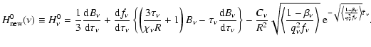 $\displaystyle %
H^{0}_{\rm new}(\nu)\equiv H^{0}_{\nu} = \frac{1}{3}\ensuremath...
...ngle\frac{1-\beta_{\nu}}{q_{\nu}^{2}f_{\nu}}
\right\rangle}\tilde{\tau}_{\nu}}.$