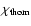 $\chi _{\rm thom}$