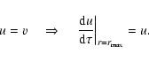 \begin{displaymath}%
u = v \quad \ensuremath{\Rightarrow}\quad \left.\ensuremath{\frac{{\rm d} u}{{\rm d} \tau}}\right\vert _{r=r_{\rm max}}=u.
\end{displaymath}
