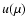 $u(\mu)$