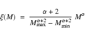 \begin{displaymath}%
\xi(M) ~ = ~
\frac{\alpha+2}{M_{\rm max}^{\alpha+2} - M_{\rm min}^{\alpha+2}}
~
M^\alpha
\end{displaymath}