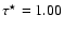 $\tau^\star = 1.00$