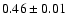 $0.46\pm0.01$