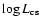 $\log L_{\rm cs}$