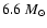 $6.6~M_{\odot}$