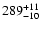 $\rm 289^{+11}_{-10}$