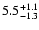 $\rm 5.5^{+1.1}_{-1.3}$