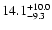 $\rm 14.1^{+10.0}_{-9.3}$