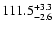 $\rm 111.5^{+3.3}_{-2.6}$