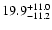 $\rm 19.9^{+11.0}_{-11.2}$