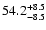 $\rm 54.2^{+8.5}_{-8.5}$