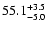 $\rm 55.1^{+3.5}_{-5.0}$