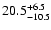 $\rm 20.5^{+6.5}_{-10.5}$