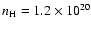 $n_{\rm H}=1.2\times 10^{20}$