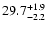 $\rm 29.7^{+1.9}_{-2.2}$