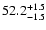 $\rm 52.2^{+1.5}_{-1.5}$