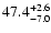 $\rm 47.4^{+2.6}_{-7.0}$