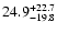 $\rm 24.9^{+22.7}_{-19.8}$