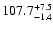 $\rm 107.7^{+7.5}_{-1.4}$