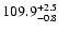 $\rm 109.9^{+2.5}_{-0.8}$