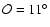 ${\cal O}=11^\circ$
