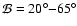 ${\cal B} = 20^\circ{-}65^\circ$