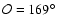 ${\cal O}=169^\circ$