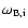 $\omega_{\rm B,i}$