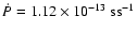 $\dot{P} = 1.12 \times
10^{-13}~ \rm s s^{-1}$