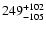$\rm 249^{+102}_{-105}$