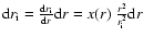 ${\rm d}r_{\rm i} = \frac{{{\rm d}r_{\rm i} }}{{{\rm d}r}}{\rm d}r = x(r) ~ \frac{{r^2 }}{{r_{\rm i}^2 }}{\rm d}r$