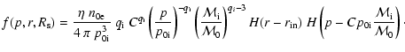 $\displaystyle f(p,r,R_{\rm s} ) = \frac{{\eta ~n_{{\rm0e}} }}{{4~\pi ~p_{{\rm0i...
...H \left({p - Cp_{\rm0i} \frac{{{\cal M}_{\rm i} }}{{{\cal M}_0 }}} \right)\cdot$