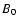 $B_{\rm0}$