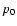 $p_{\rm0}$