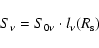 \begin{displaymath}S_\nu = S_{0\nu } \cdot l_\nu (R_{\rm s} )
\end{displaymath}
