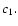 $c_{\rm 1}.$