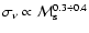 $\sigma_\nu \propto {\cal M}_{\rm s}^{0.3 \div 0.4}$