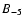 $B_{\rm -5}$