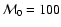 ${\cal M}_{\rm0} = 100$