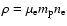 $\rho = \mu _{\rm e} m_{\rm p} n_{\rm e}$