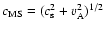 $c_{{\rm MS}} = (c_{\rm s}^2 + {v}_{\rm A}^2 )^{1/2}$