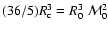 $(36/5)R_{\rm c}^3 = R_0^3 ~{\cal M}_0^2$