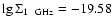 $\lg \Sigma _{{\rm 1~~GHz}} = -19.58$