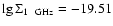 $\lg \Sigma _{{\rm 1~~GHz}} = -19.51$