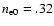$n_{\rm e0}=.32$
