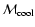 ${\cal M}_{\rm cool}$