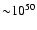 ${\sim} 10^{50}$