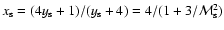 $
x_{\rm s} = (4y_{\rm s} + 1)/(y_{\rm s} + 4)=4/(1 + 3/{\cal M}_{\rm s}^{\rm 2})$
