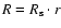 $R=R_{\rm s}\cdot r$